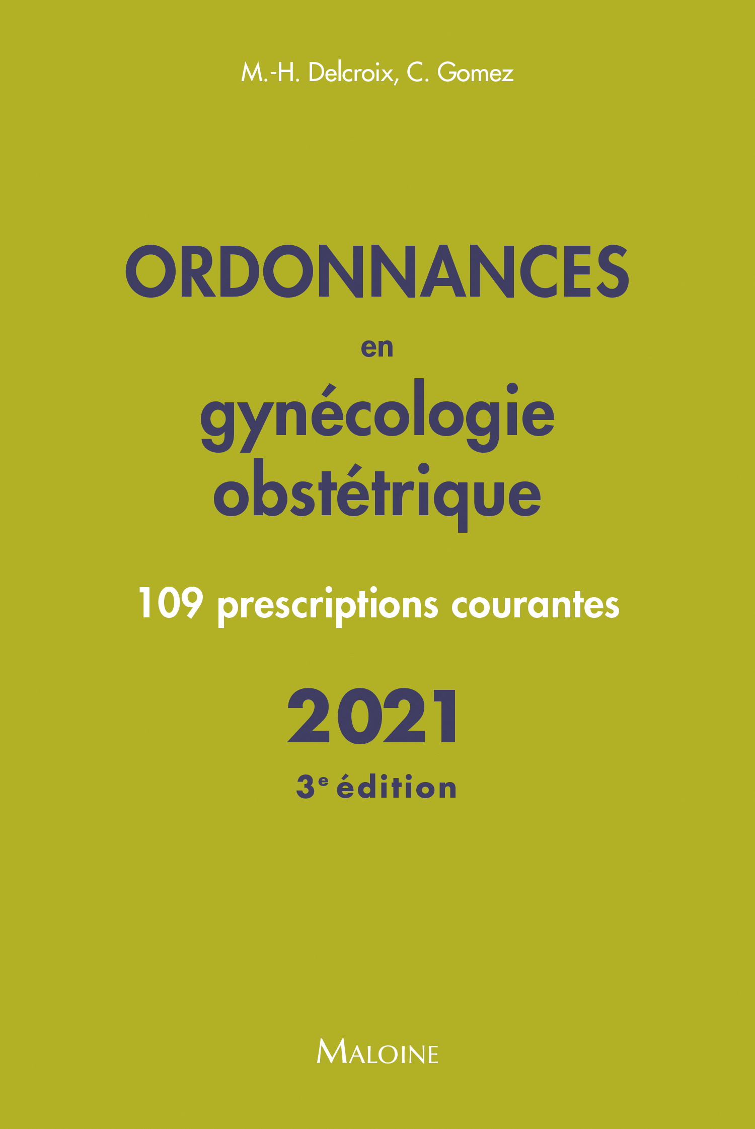 Ordonnances en gynécologie obstétrique 2021, 3e éd.