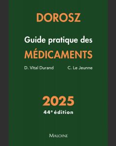 Dorosz Guide pratique des médicaments 2025, 44e éd.