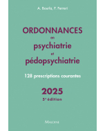 Ordonnances en psychiatrie et pédopsychiatrie, 5e éd.