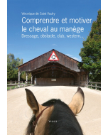 Comprendre et motiver le cheval au manège