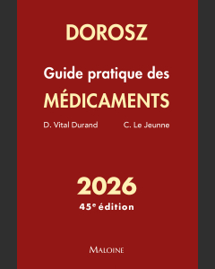 Dorosz Guide pratique des médicaments 2026, 45e éd.