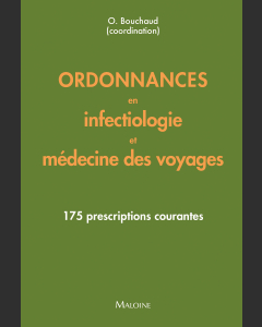 Ordonnances en infectiologie et m&eacute;decine des voyages