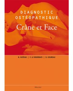 Diagnostic ostéopathique vol2 - Crâne et face