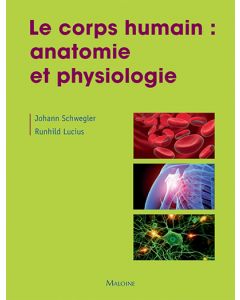 Le corps humain : anatomie et physiologie