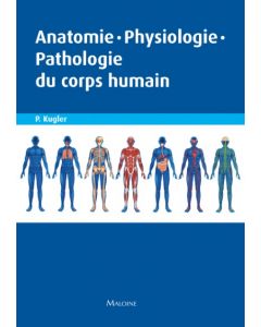 Anatomie, physiologie, pathologie du corps humain