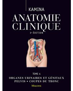 Anatomie clinique T4, Pelvis, Coupes du tronc, 3e éd.