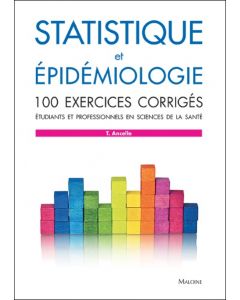 Statistique et épidémiologie - 100 exercices corrigés