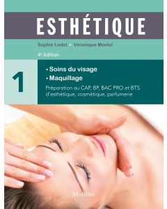 Esthétique Tome 1 : Soins du visage - Maquillage, 4e éd.