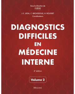 Diagnostics difficiles en médecine interne, Vol. 2, 4e éd.