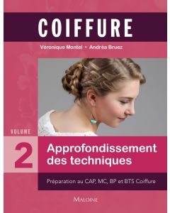 Coiffure - Volume 2 : Approfondissement des techniques