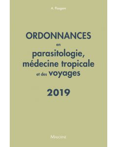 Ordonnances en parasitologie, médecine tropicale et des voyages