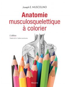 Anatomie musculosquelettique à colorier, 2e éd.