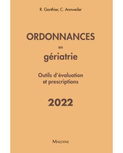 Ordonnances en gériatrie 2022 – Outils d’évaluation et prescriptions