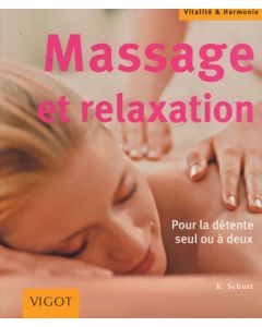 Massage et relaxation                             Pour la détente seul ou à deux