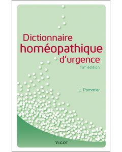 Dictionnaire homéopathique d'urgence,16e éd.
