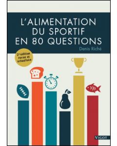 L'alimentation du sportif en 80 questions, 2e éd.