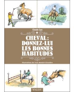 Cheval : Donnez-lui de bonnes habitudes !