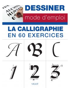 La calligraphie en 60 exercices