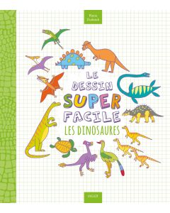 Le dessin SUPERfacile : Les dinosaures