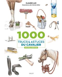 1000 trucs du cavalier, 7e éd.