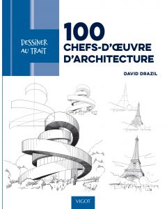 Dessiner au trait 100 chefs d'œuvre d'architecture