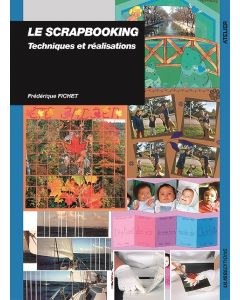 Scrapbooking : technique et réalisation