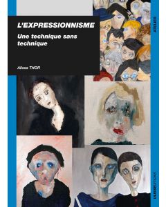 L'expressionnisme : une technique sans technique