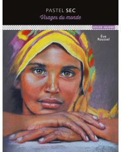 Pastel sec : Visages du monde