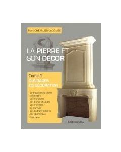 La pierre et son décor, tome 1.