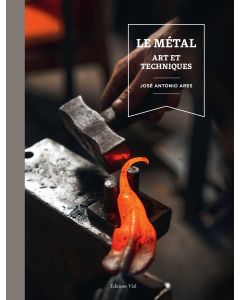 Le métal art et techniques (NE)