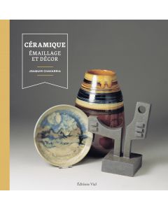 La céramique : Émaillage & décor (NE)