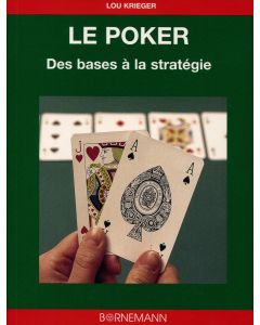 Poker : des bases aux stratégies