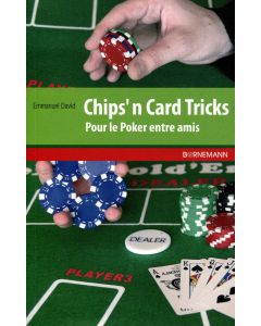 Chips'n card tricks : pour le poker entre amis