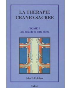 La thérapie cranio-sacrée: Tome 2