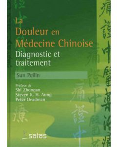 La douleur en médecine chinoise: Diagnostic et traitement