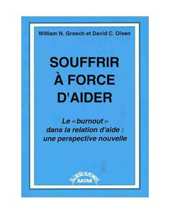 Souffrir à force d'aider