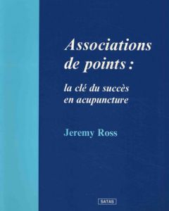 Association de points : la clé du succès en acupuncture