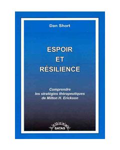 Espoir et résilience. Comprendre les stratégies thérapeutiques de Milton H. Eric