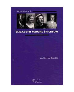 Hommage à Elizabeth Moore Erickson.