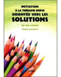 Initiation à la thérapie brève orientée vers les solutions