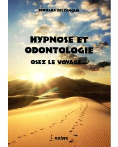 Hypnose et odontologie: Osez le voyage...