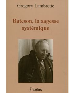 Bateson, la sagesse systémique