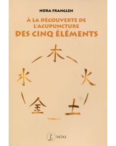 A la découverte de l'acupuncture des cinq éléments