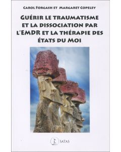 Guérir le traumatisme et la dissociation par l'EMDR