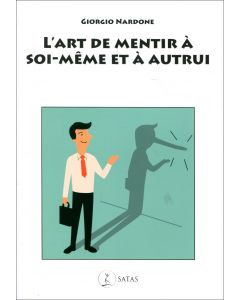 L'art de mentir à soi-même et à autrui