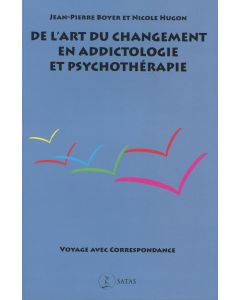 De l'art du changement en addictologie et en psychothérapie