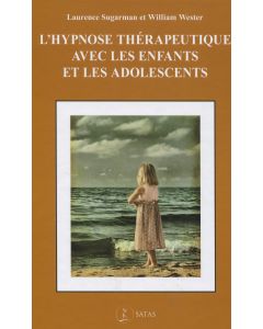 L'hypnose thérapeutique avec les enfants et les adolescents