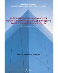 Métaphores hypnotiques pour accompagner les patients lors de soins techniques