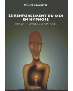 Le renforcement du Moi en hypnose