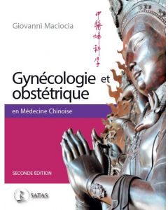 Gynécologie et obstétrique en médecine chinoise, 2e ed